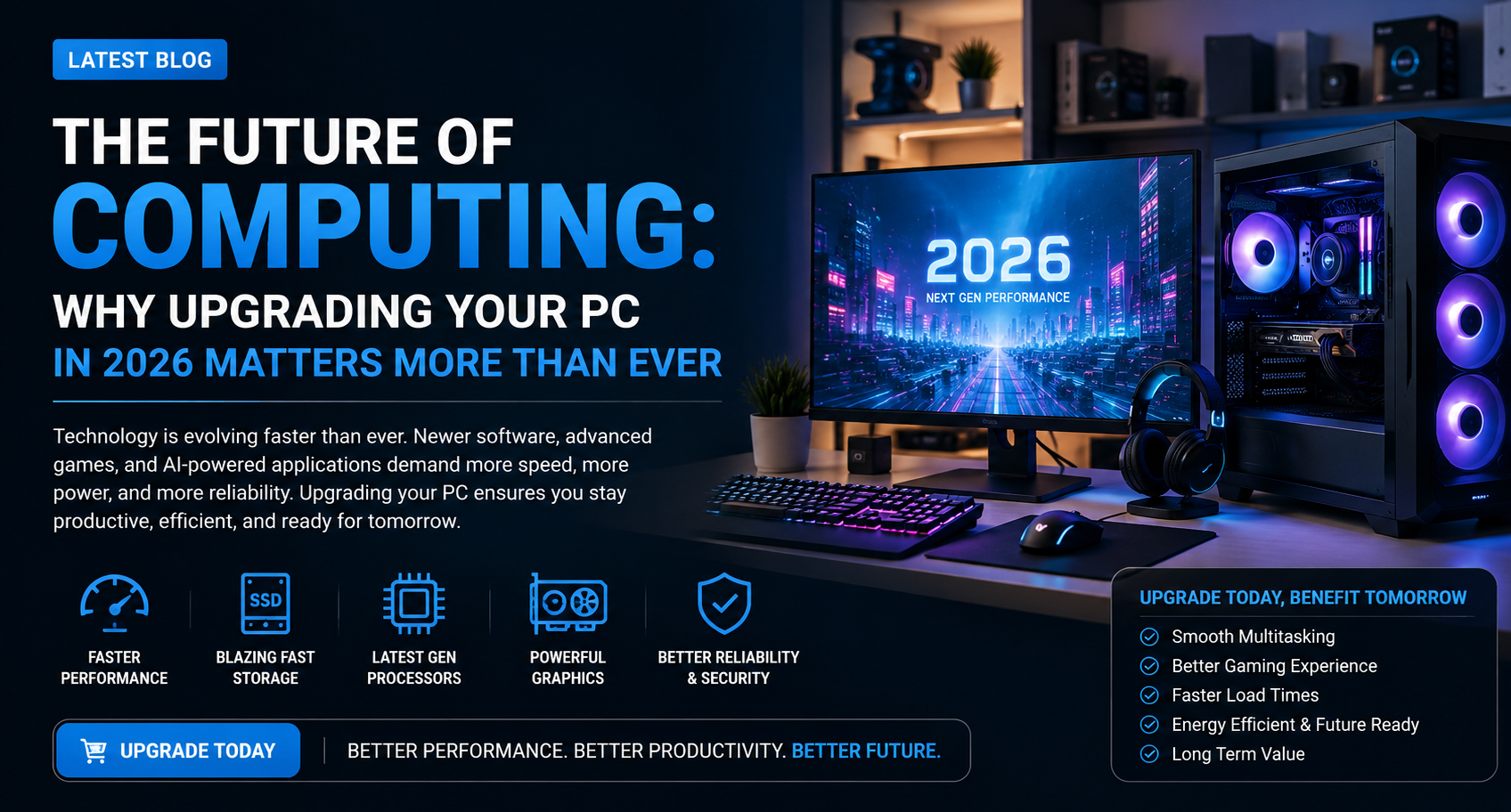 The Future of Computing: Why Upgrading Your PC in 2026 Matters More Than Ever